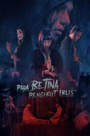 Para Betina Pengikut Iblis (2023) online