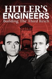 Hitler’s Engineers: Building the Third Reich