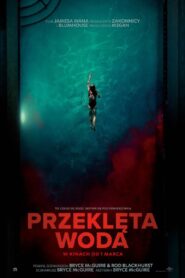 Przeklęta woda (2024) film online