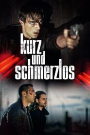 Kurz und schmerzlos (1998) online