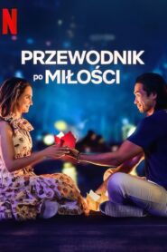 Przewodnik po miłości (2023) online