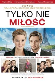 Tylko nie miłość (2011) online