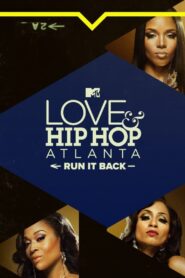 Love & Hip Hop Atlanta: Run It Back