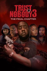 Trust Nobody 3: The Final Chapter (2024) film online