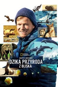 Bertie Gregory: Dzika przyroda z bliska