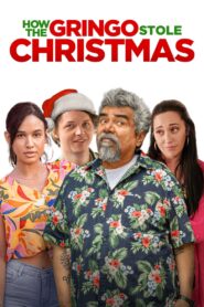 How the Gringo Stole Christmas (2023) online