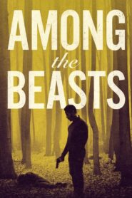 Among the Beasts (2023) online