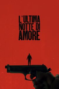 L’ultima notte di Amore (2023) online