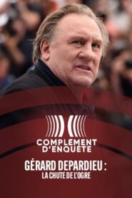 Gérard Depardieu : la chute de l’ogre (2023) online