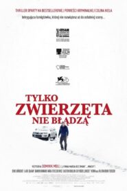 Tylko zwierzęta nie błądzą (2019) online