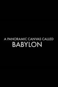 A Panoramic Canvas Called ‘Babylon’ (2023) online