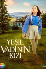 Yeşil Vadi’nin Kızı