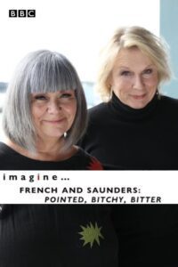 imagine… French & Saunders: Pointed, Bitchy, Bitter (2023) online