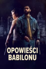 Opowieści Babilonu (2023) online