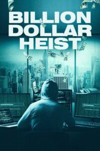 Billion Dollar Heist (2023) online