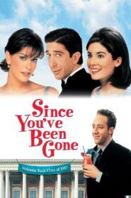 Since You’ve Been Gone (1998) online