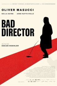 BAD DIRECTOR (2024) online