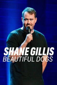 Shane Gillis: Beautiful Dogs (2023) online