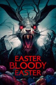 Easter Bloody Easter (2024) online