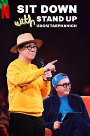 Sit Down with Stand Up Udom Taephanich (2024) online