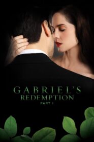 Gabriel’s Redemption: Part I (2023) online