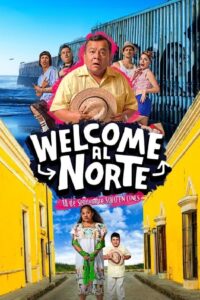 Welcome al Norte (2023) online