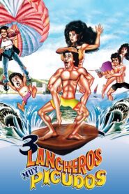 Tres lancheros muy picudos (1989) online