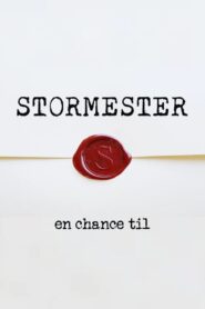 Stormester – en chance til