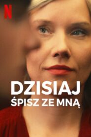 Dzisiaj śpisz ze mną (2023) online