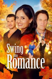 Swing Into Romance (2023) online