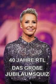 40 Jahre RTL – Das große Jubiläumsquiz (2024) online