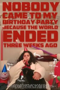 Nobody Came to My Birthday Party Because the World Ended Three Weeks Ago (2024) online