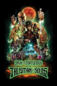 Onyx the Fortuitous and the Talisman of Souls (2023) online