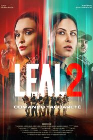 Leal 2, Comando Yaguareté (2023) online