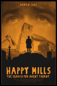 Happy Mills: The Search for Agent Thorny (2024) online