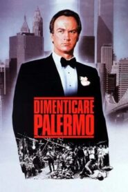 Dimenticare Palermo (1990) online