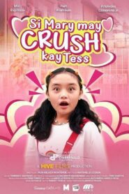 Si Mary May Crush Kay Tess (2024) online