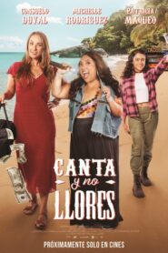 Canta y no llores (2024) online