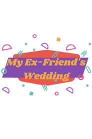 My Ex-Friend’s Wedding (2024) online