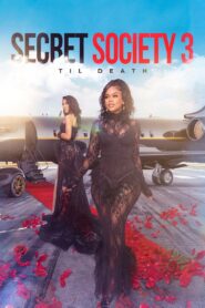 Secret Society 3: ‘Til Death (2023) online