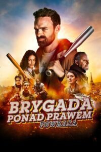 Brygada ponad prawem powraca (2023) online