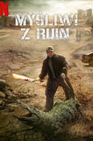 Myśliwi z ruin (2024) film online