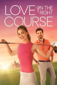 Love on the Right Course (2024) online