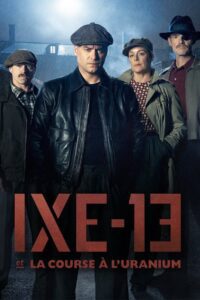 IXE-13 et la course à l’uranium