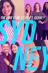 The Love Club: Sydney’s Journey (2023) online