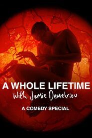 A Whole Lifetime with Jamie Demetriou (2023) online