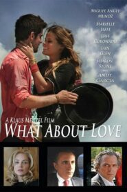 What About Love (2024) online