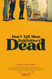 Don’t Tell Mom the Babysitter’s Dead (2024) online