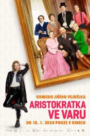 Aristokratka ve varu (2024) online