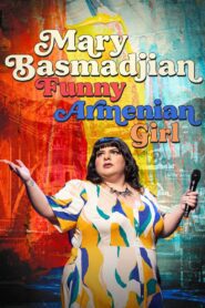 Mary Basmadjian: Funny Armenian Girl (2024) online